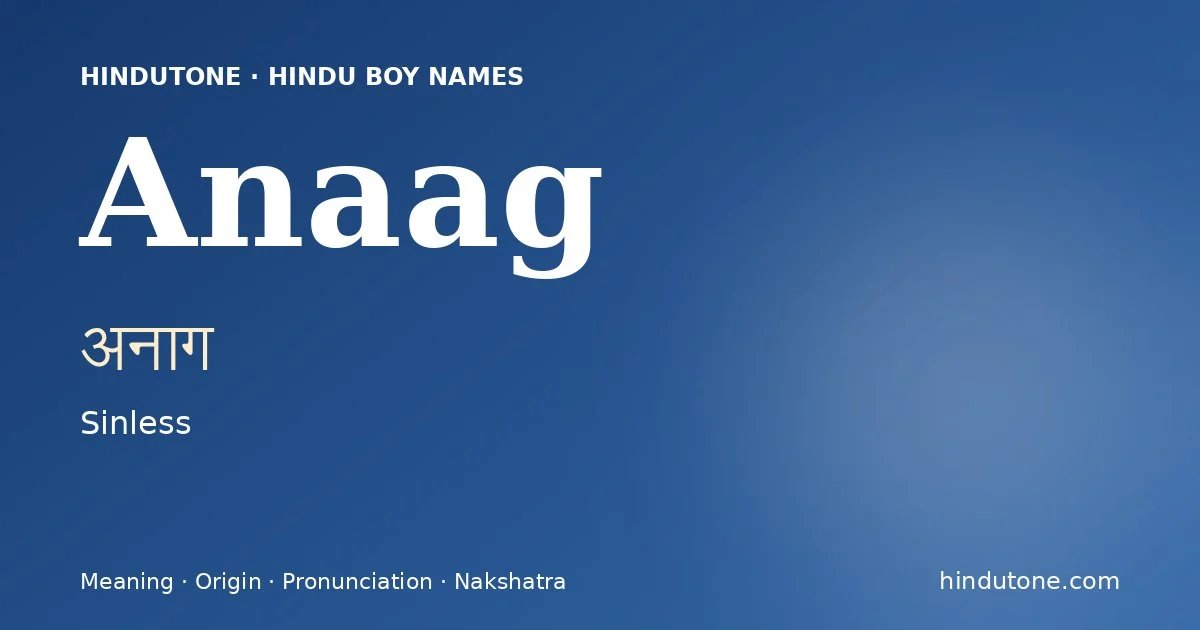 Anaag — Hindu Boy Names with A