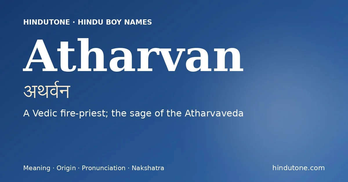 Atharvan — Hindu Boy Names with A