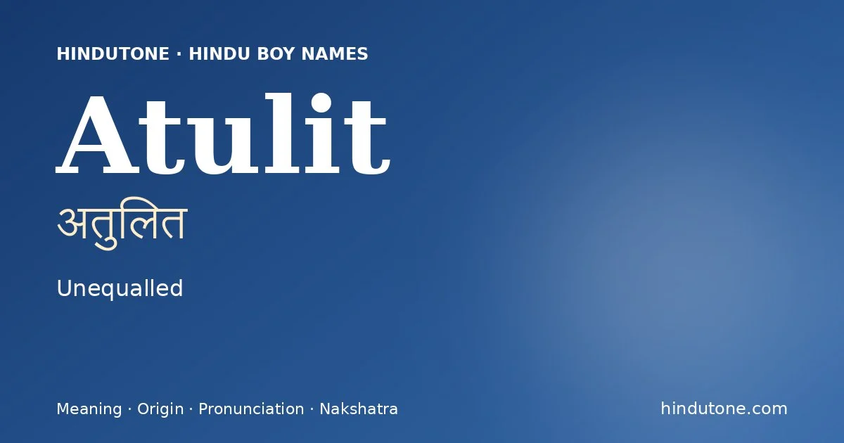 Atulit — Hindu Boy Names with A