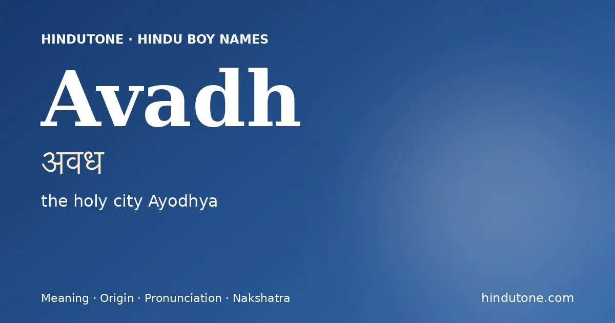 Avadh (अवध) — Hindu boy name meaning “the holy city Ayodhya”