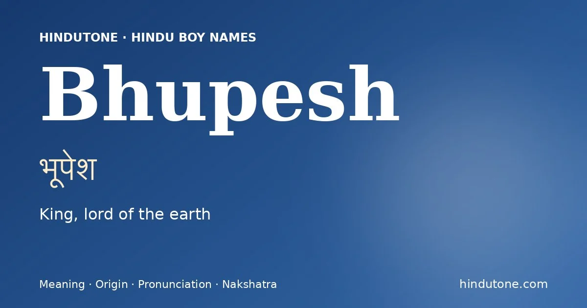 Bhupesh — Hindu Boy Names with B
