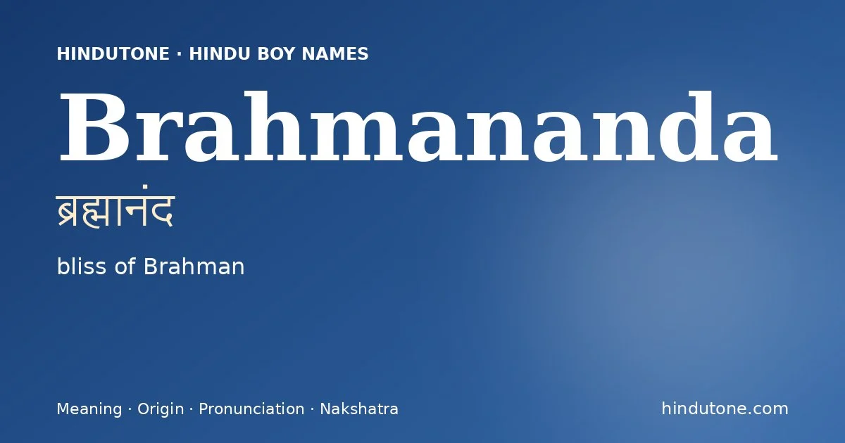 Brahmananda (ब्रह्मानंद) — Hindu boy name meaning “bliss of Brahman”