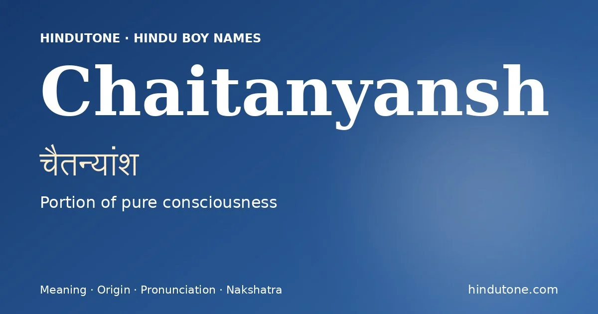 Chaitanyansh — Hindu Boy Names with C