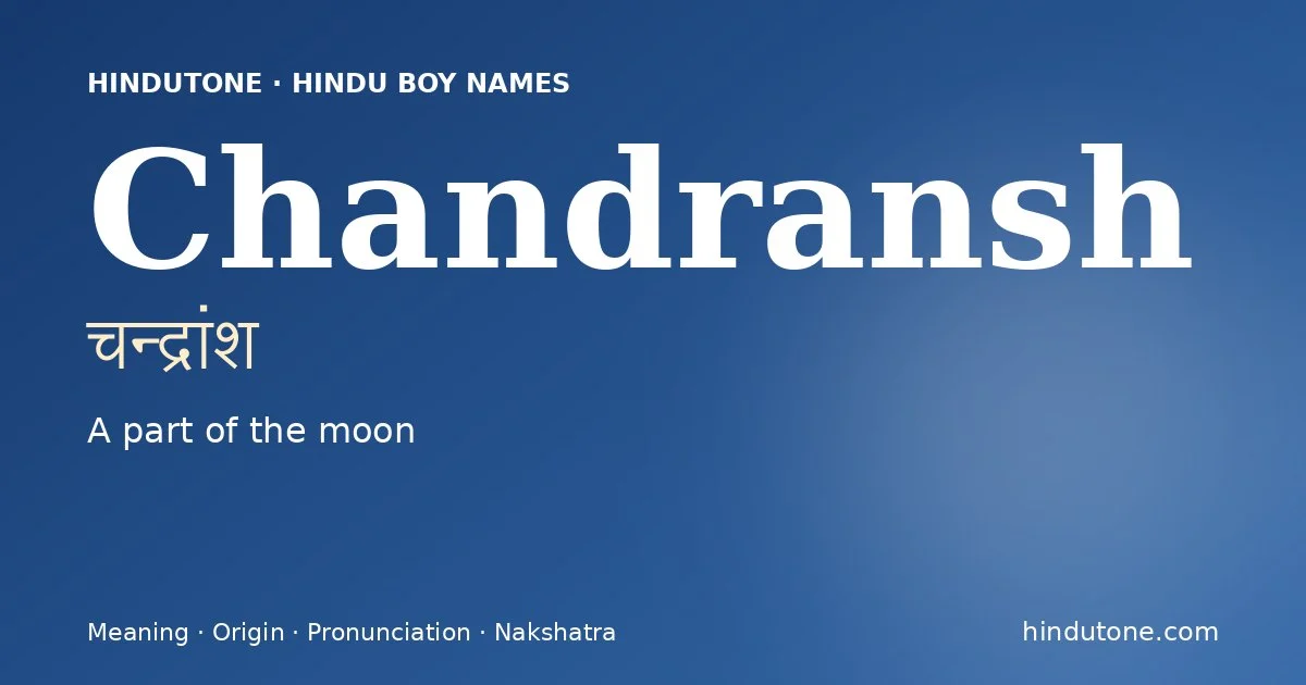 Chandransh — Hindu Boy Names with C