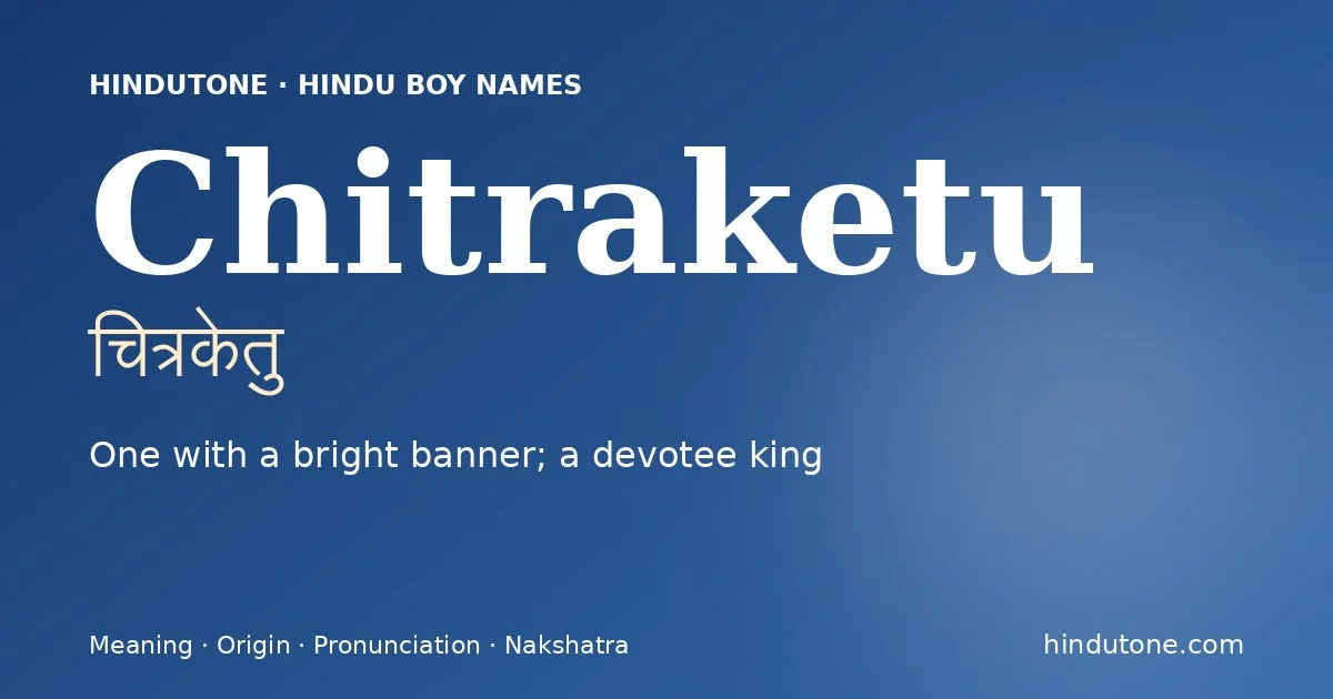 Chitraketu — Hindu Boy Names with C