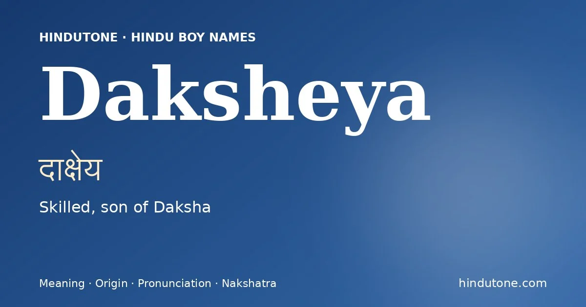 Daksheya — Hindu Boy Names with D