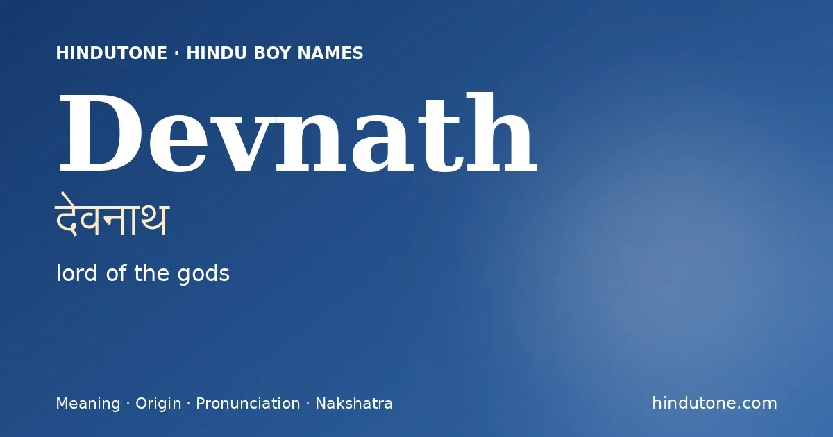 Devnath (देवनाथ) — Hindu boy name meaning “lord of the gods”