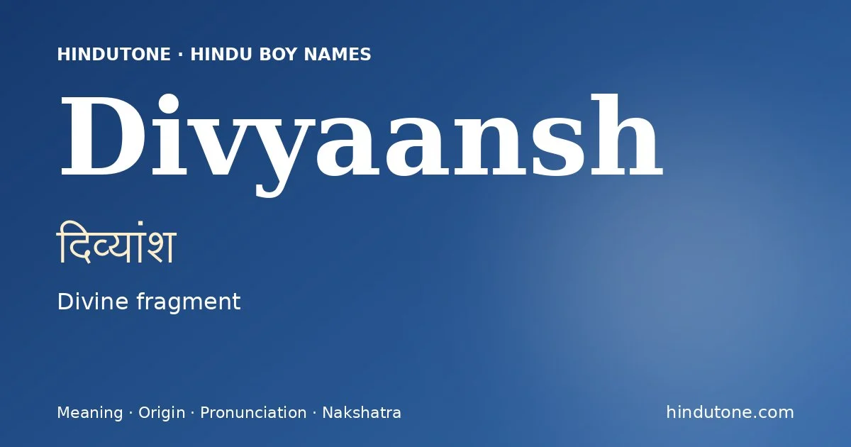 Divyaansh — Hindu Boy Names with D