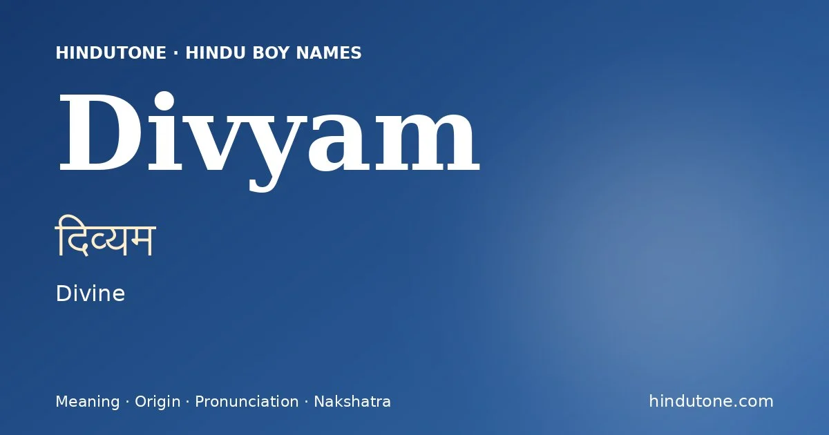 Divyam — Hindu Boy Names with D