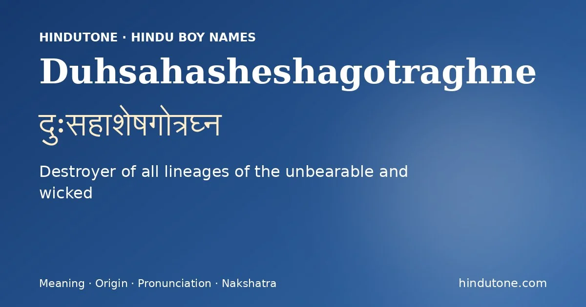 Duhsahasheshagotraghne