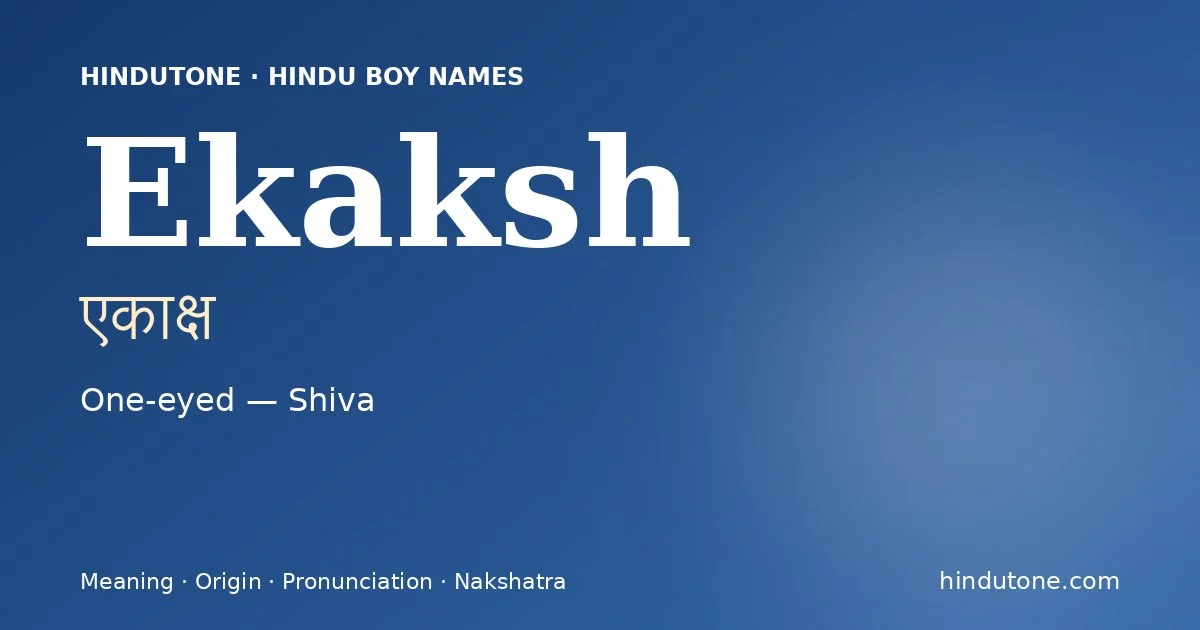 Ekaksh — Hindu Boy Names with E