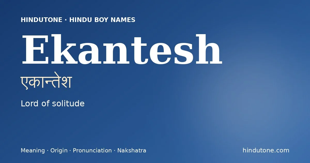 Ekantesh — Hindu Boy Names with E
