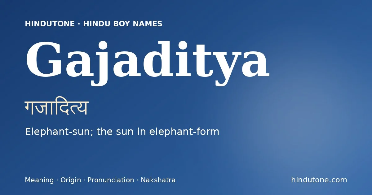 Gajaditya — Hindu Boy Names with G