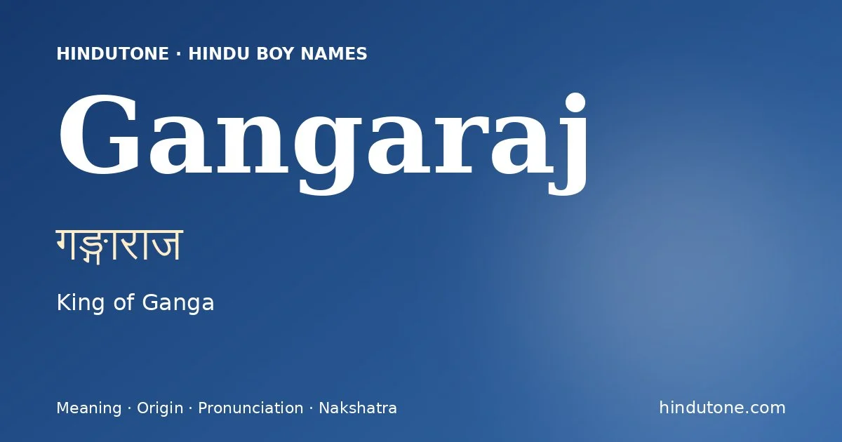 Gangaraj — Hindu Boy Names with G