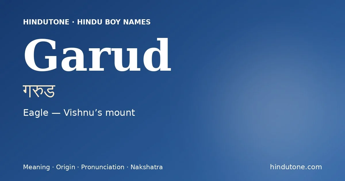 Garud (गरुड) — Hindu boy name meaning “Eagle — Vishnu’s mount”