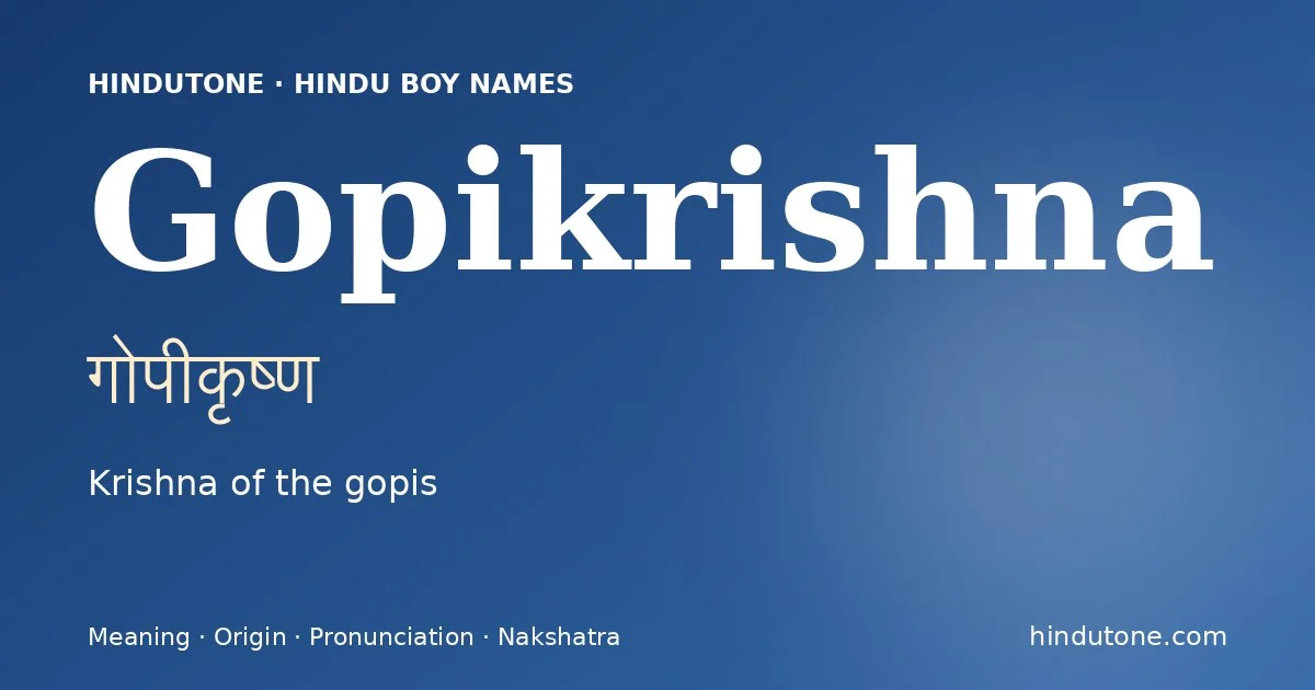 Gopikrishna — Hindu Boy Names with G