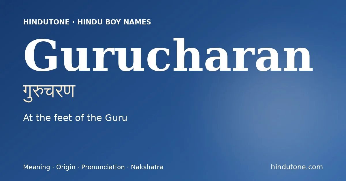 Gurucharan — Hindu Boy Names with G