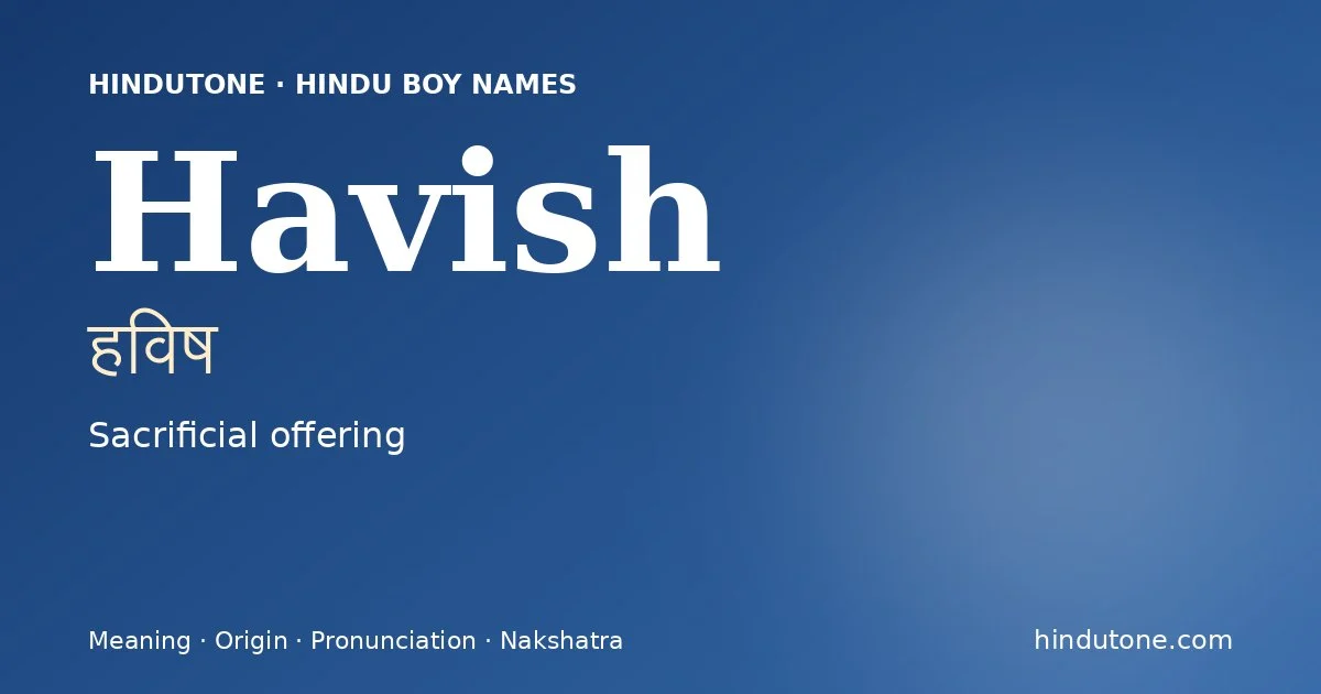 Havish — Hindu Boy Names with H