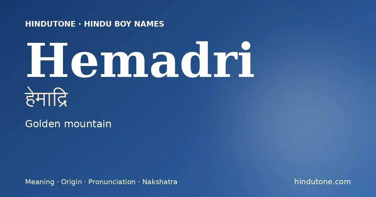 Hemadri — Hindu Boy Names with H