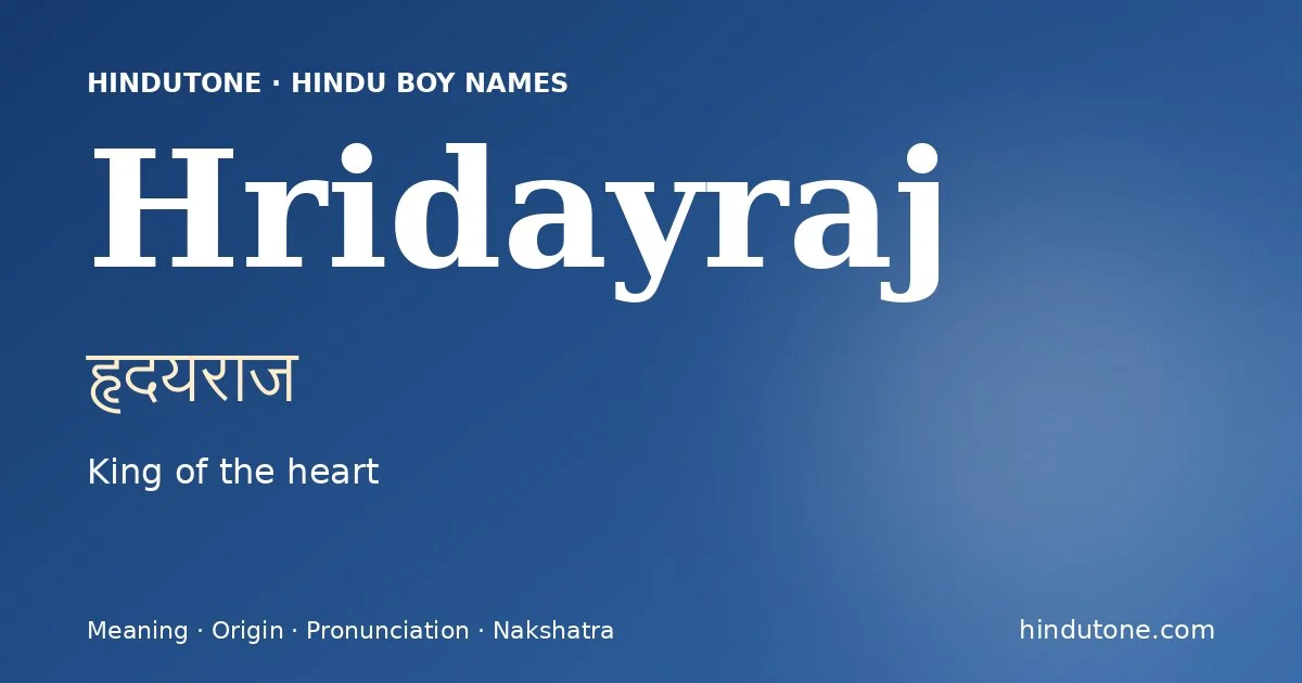 Hridayraj — Hindu Boy Names with H