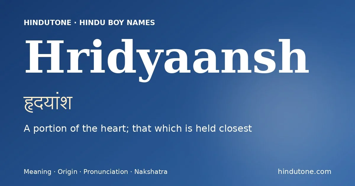 Hridyaansh — Hindu Boy Names with H