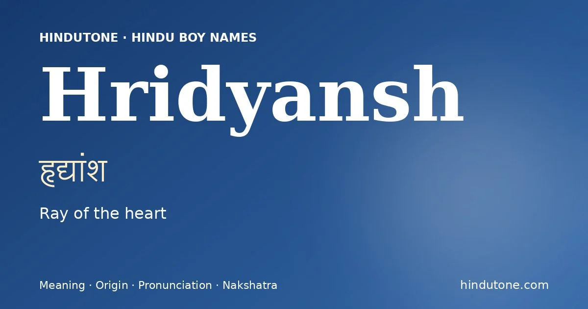 Hridyansh — Hindu Boy Names with H