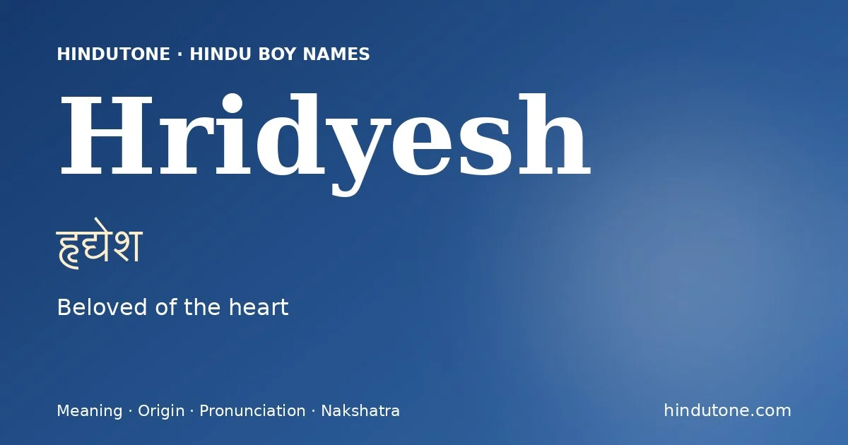 Hridyesh — Hindu Boy Names with H