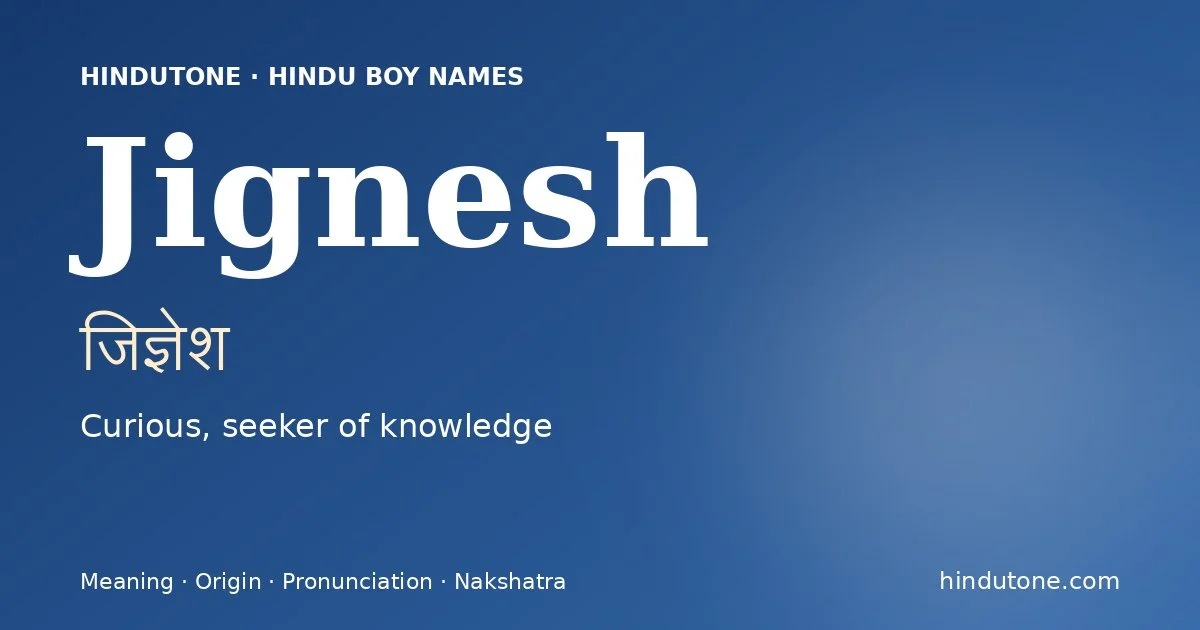 Jignesh — Hindu Boy Names with J