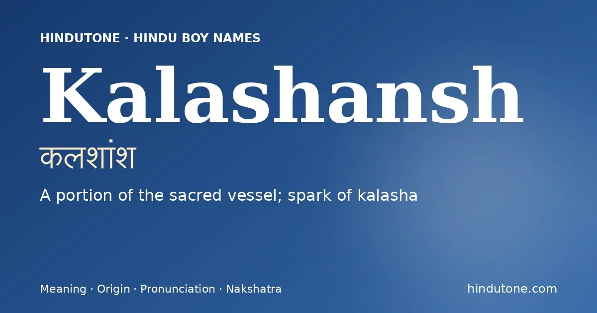 Kalashansh — Hindu Boy Names with K
