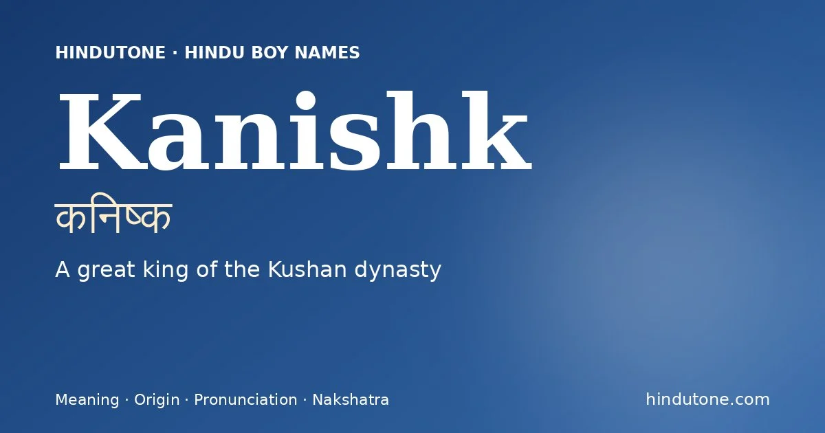 Kanishk — Hindu Boy Names with K