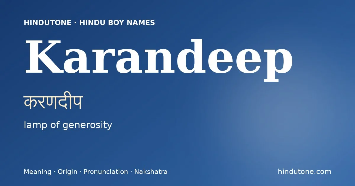Karandeep (करणदीप) — Hindu boy name meaning “lamp of generosity”