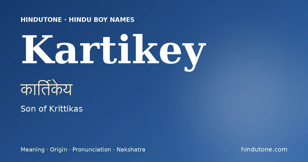 Kartikey — Hindu Boy Names with K
