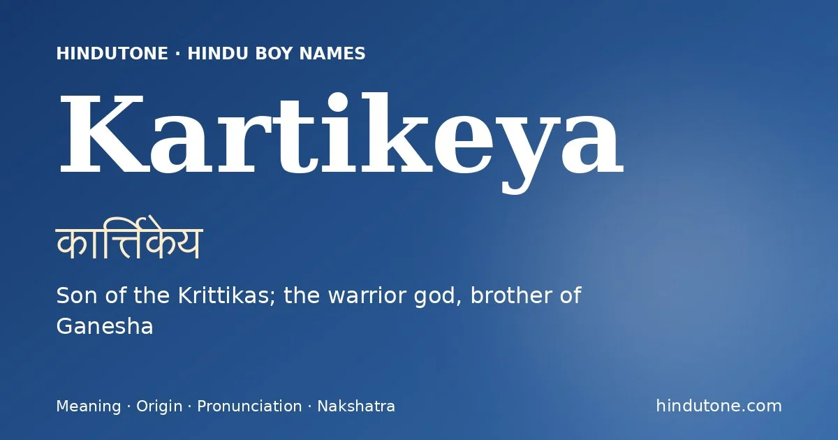 Kartikeya — Hindu Boy Names with K