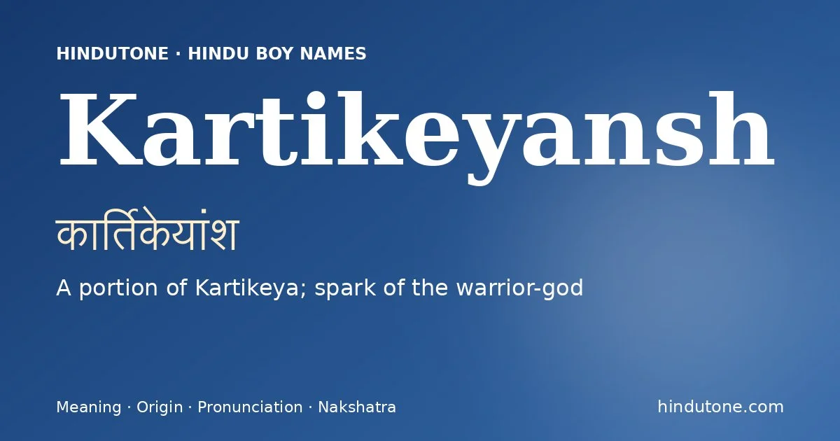 Kartikeyansh — Hindu Boy Names with K