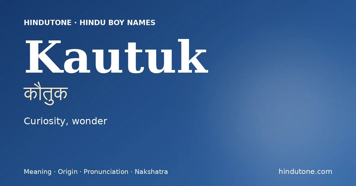 Kautuk — Hindu Boy Names with K