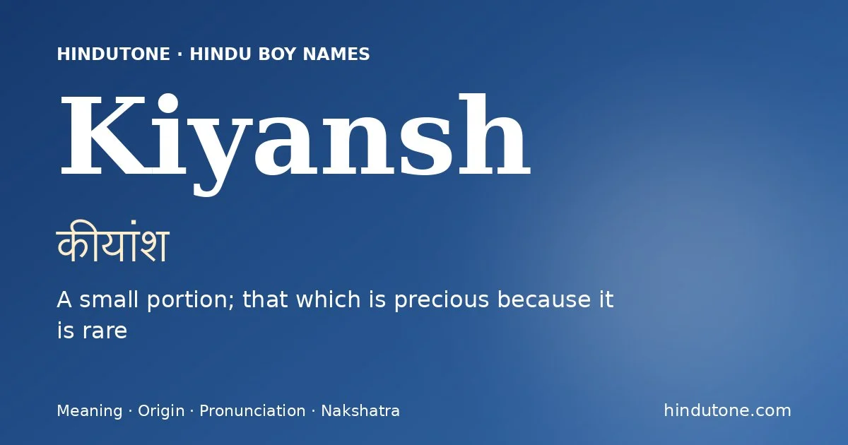 Kiyansh — Hindu Boy Names with K