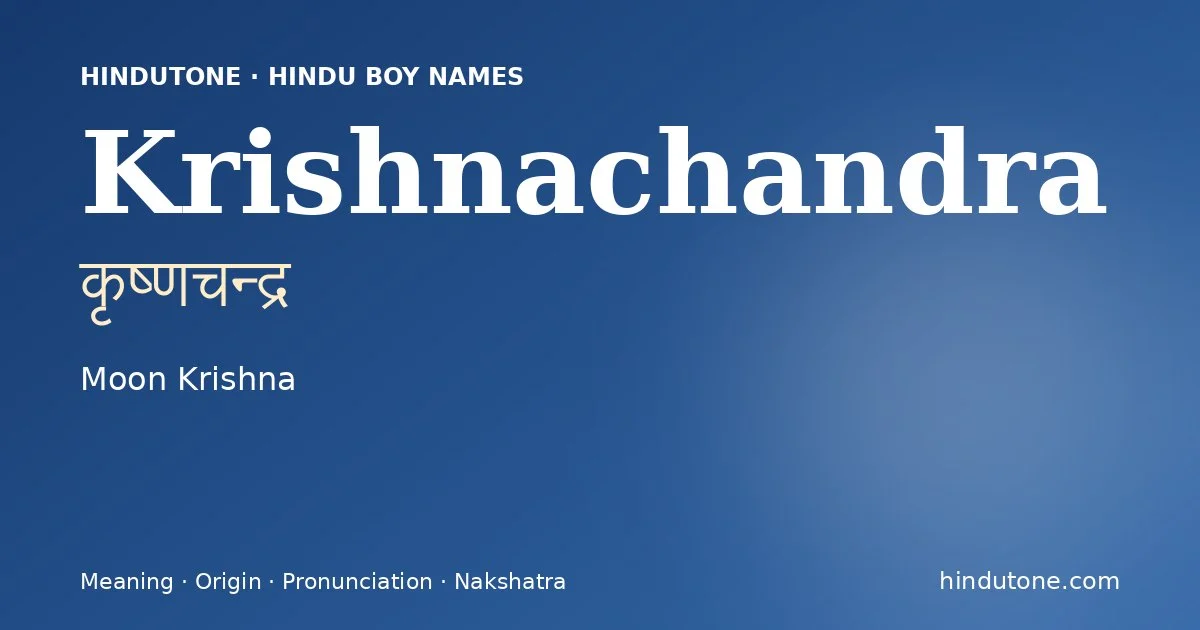 Krishnachandra — Hindu Boy Names with K