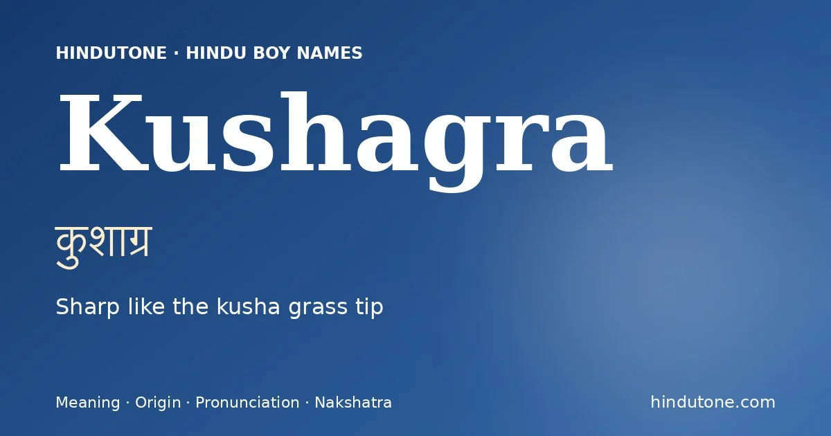 Kushagra — Hindu Boy Names with K