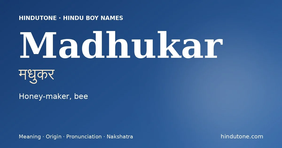 Madhukar — Hindu Boy Names with M