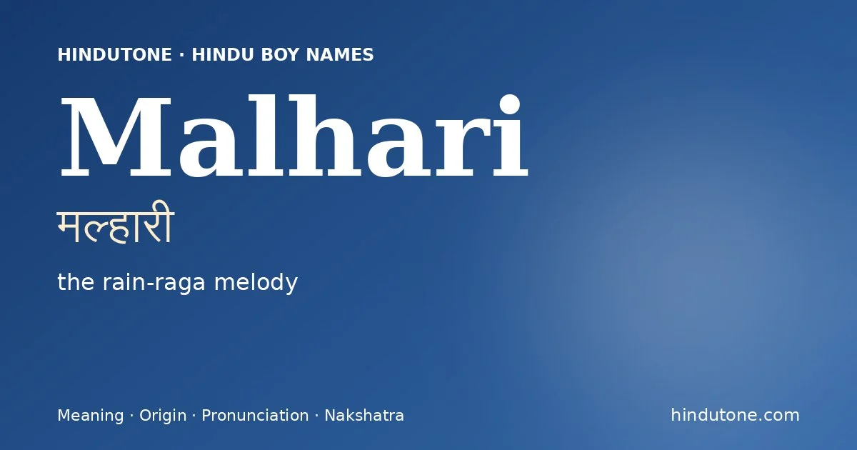 Malhari (मल्हारी) — Hindu boy name meaning “the rain-raga melody”