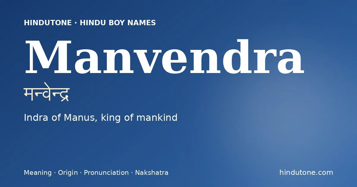 Manvendra — Hindu Boy Names with M