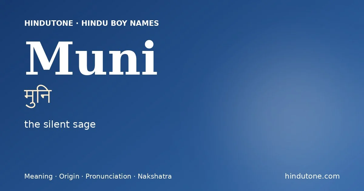 Muni (मुनि) — Hindu boy name meaning “the silent sage”