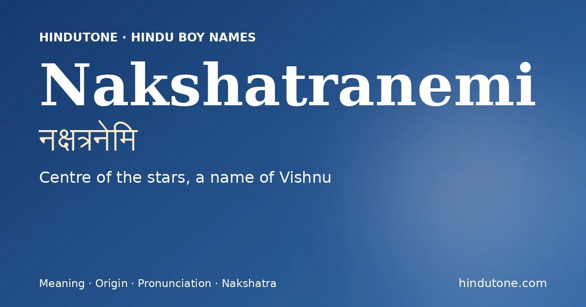 Nakshatranemi — Hindu Boy Names with N