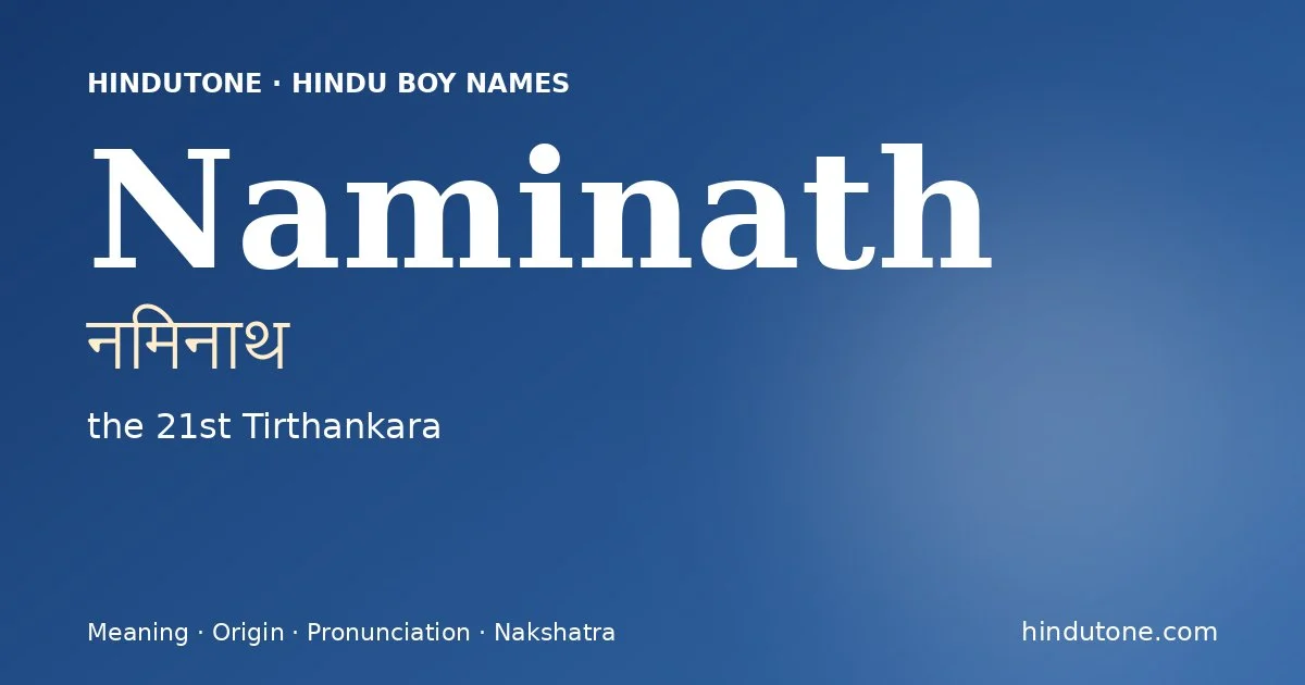 Naminath (नमिनाथ) — Hindu boy name meaning “the 21st Tirthankara”