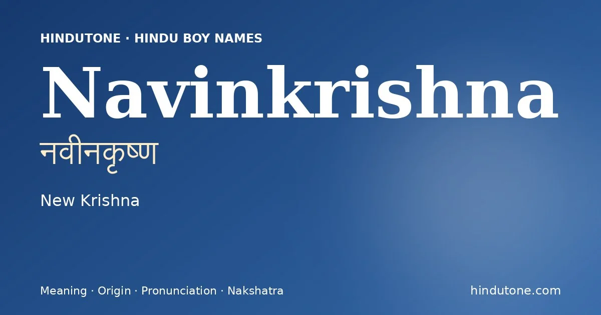 Navinkrishna — Hindu Boy Names with N