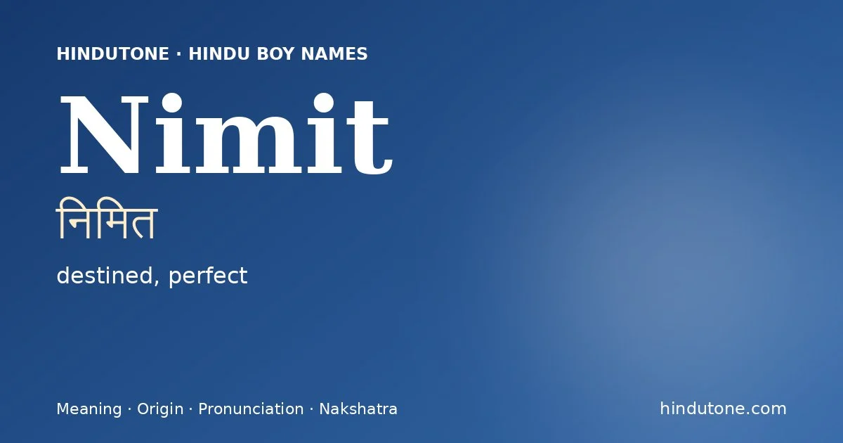 Nimit (निमित) — Hindu boy name meaning “destined, perfect”
