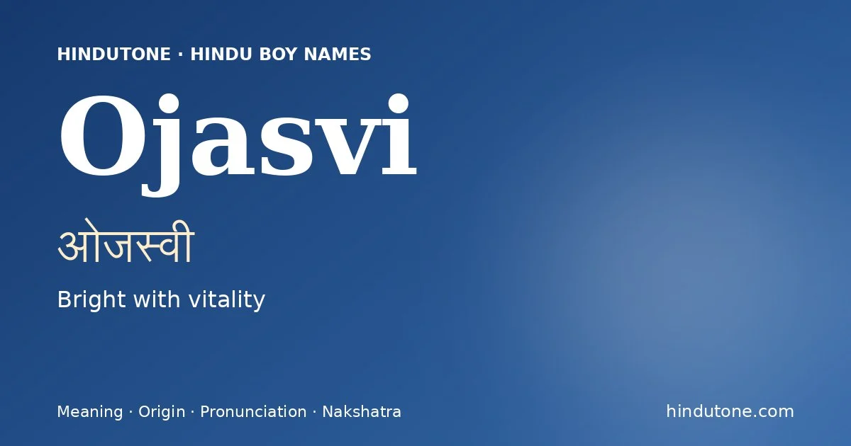 Ojasvi — Hindu Boy Names with O
