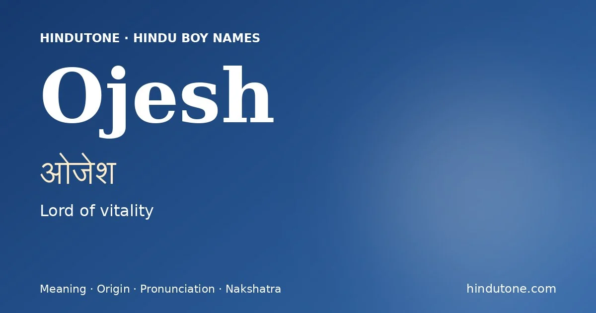 Ojesh — Hindu Boy Names with O
