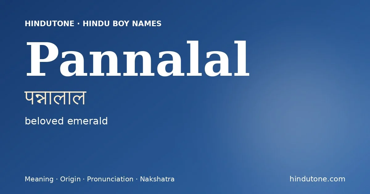 Pannalal (पन्नालाल) — Hindu boy name meaning “beloved emerald”