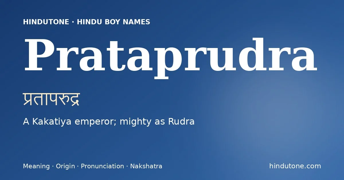 Prataprudra — Hindu Boy Names with P